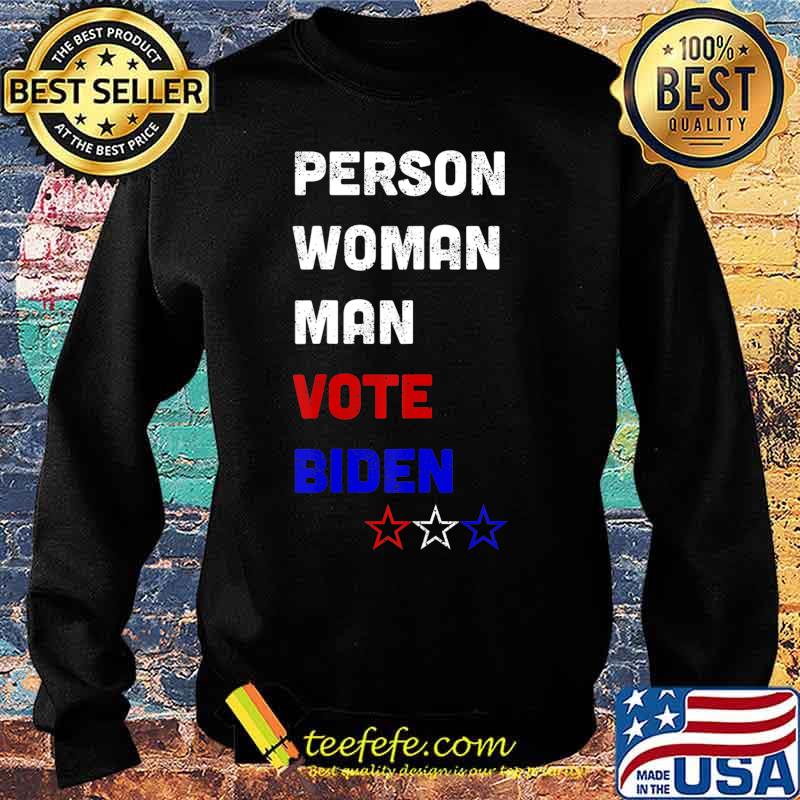 Person Woman Man Vote Biden Funny 2020 Anti Trump T-Shirt Sweater Person Woman Man Vote Biden Funny 2020 Anti Trump T-Shirt Sweater