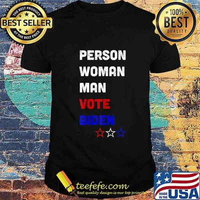 Person Woman Man Vote Biden Funny 2020 Anti Trump T-Shirt