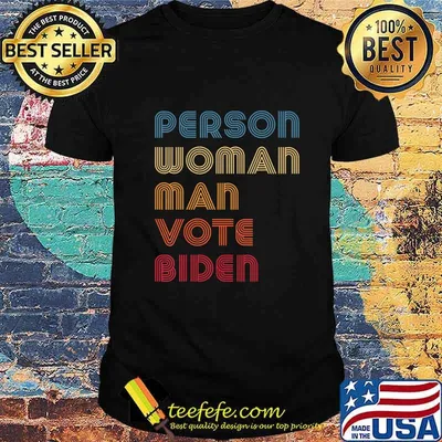 Person Woman Man Vote Biden Funny 2020 Gift T-Shirt