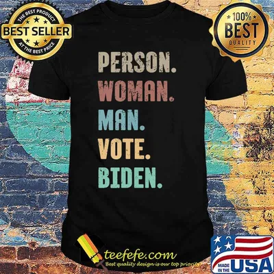 Person. Woman. Man. Vote. Biden. T-Shirt