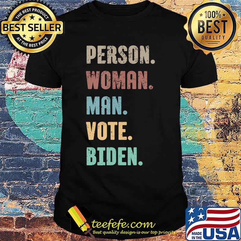 Person. Woman. Man. Vote. Biden. T-Shirt