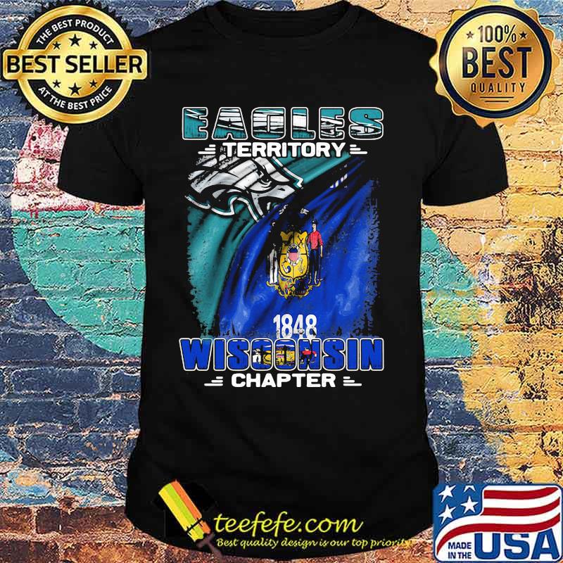 Philadelphia eagles territory wisconsin chapter flag shirt Philadelphia eagles territory wisconsin chapter flag shirt