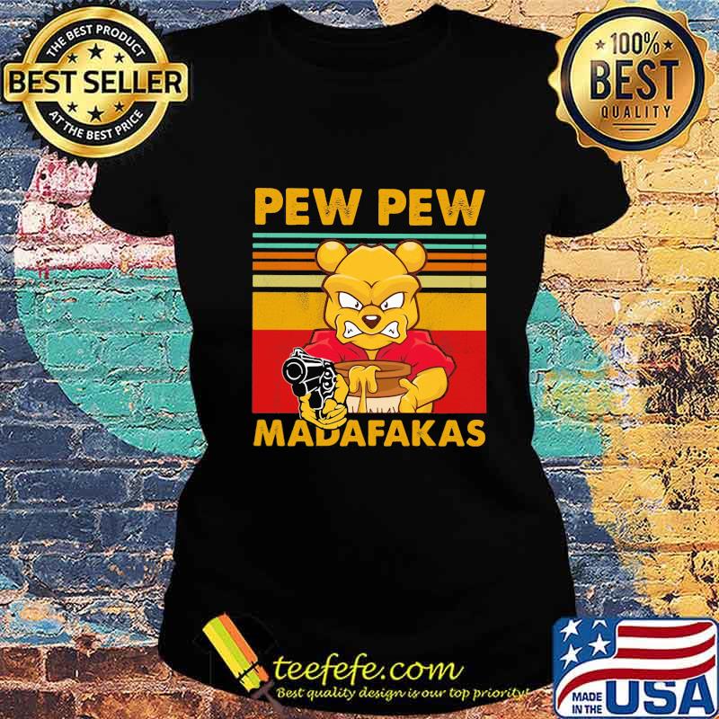 Pooh pew pew madafakas vintage retro s Ladies tee Pooh pew pew madafakas vintage retro s Ladies tee