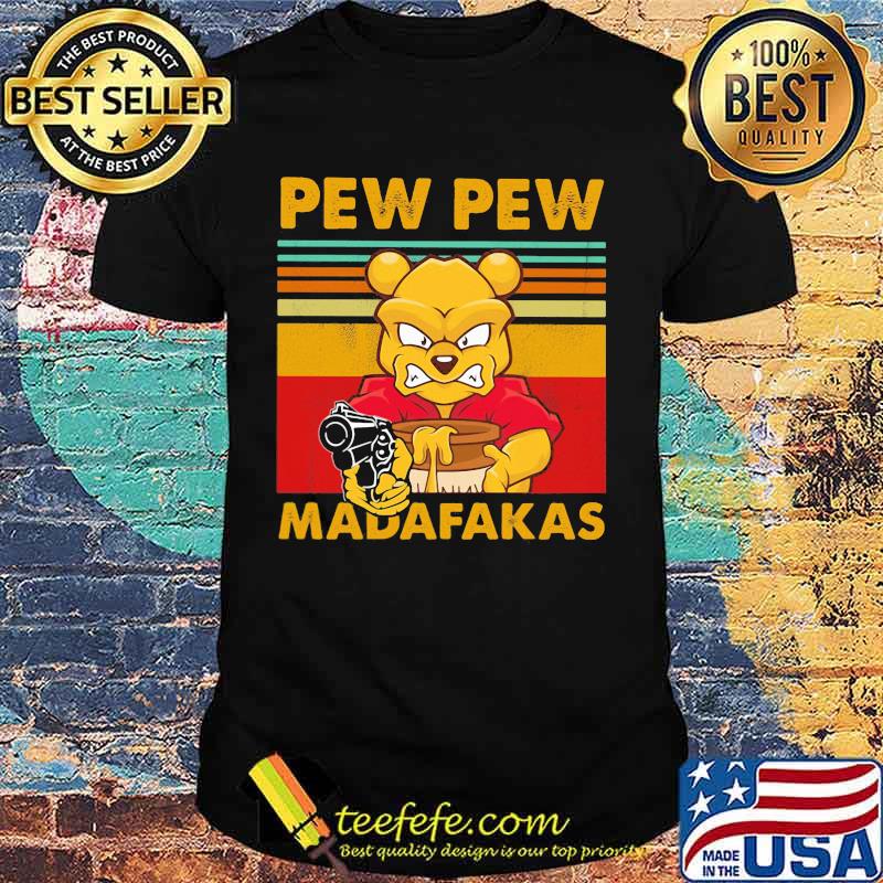 Pooh pew pew madafakas vintage retro shirt Pooh pew pew madafakas vintage retro shirt