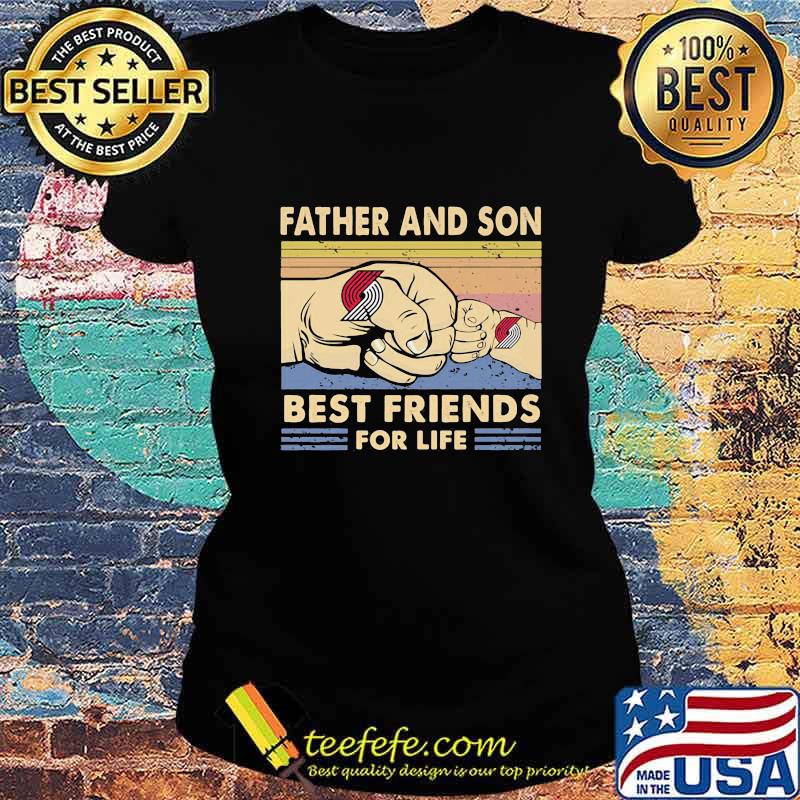 Portland trail blazers father and son best friends for life vintage retro s Ladies tee Portland trail blazers father and son best friends for life vintage retro s Ladies tee