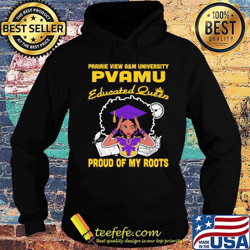 Prairie view a&m university pvamu educated queen proud of my roots s Hoodie Prairie view a&m university pvamu educated queen proud of my roots s Hoodie
