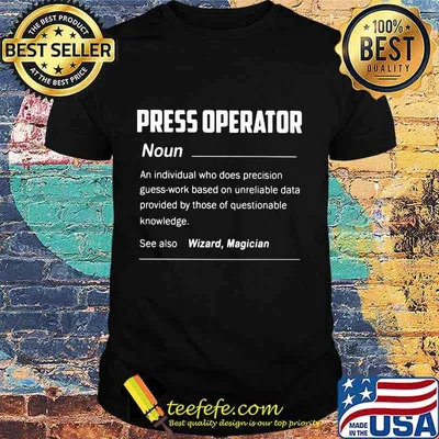 Press operator noun see also wizard magician shirt