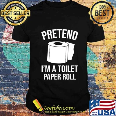 Pretend I'm A Toilet Paper Roll Funny Halloween Costume Gift T-Shirt