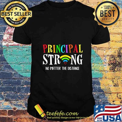 Principal Teacher Strong No Matter The Distance Virtual T-Shirt