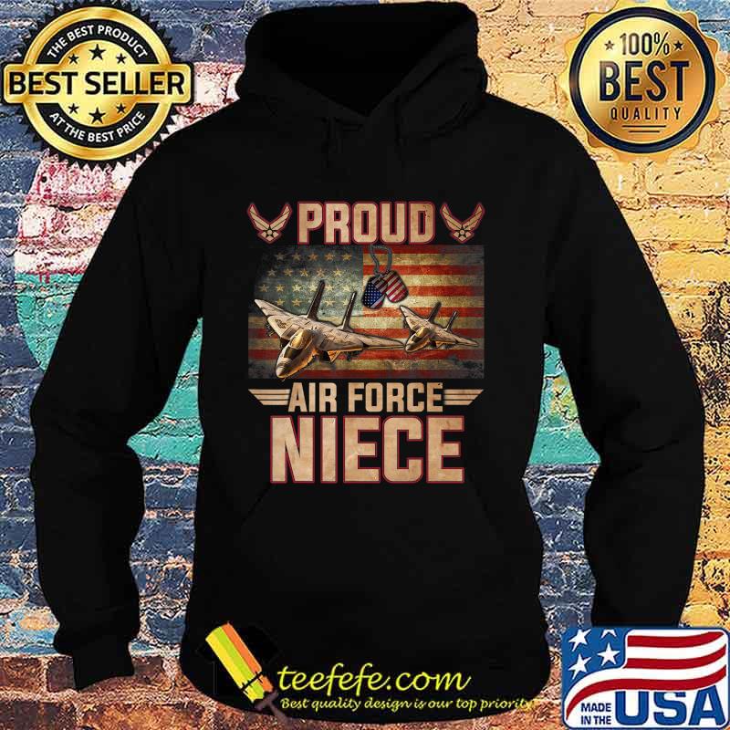 Proud Air Force Niece T-Shirt Veterans Day T-Shirt Hoodie Proud Air Force Niece T-Shirt Veterans Day T-Shirt Hoodie
