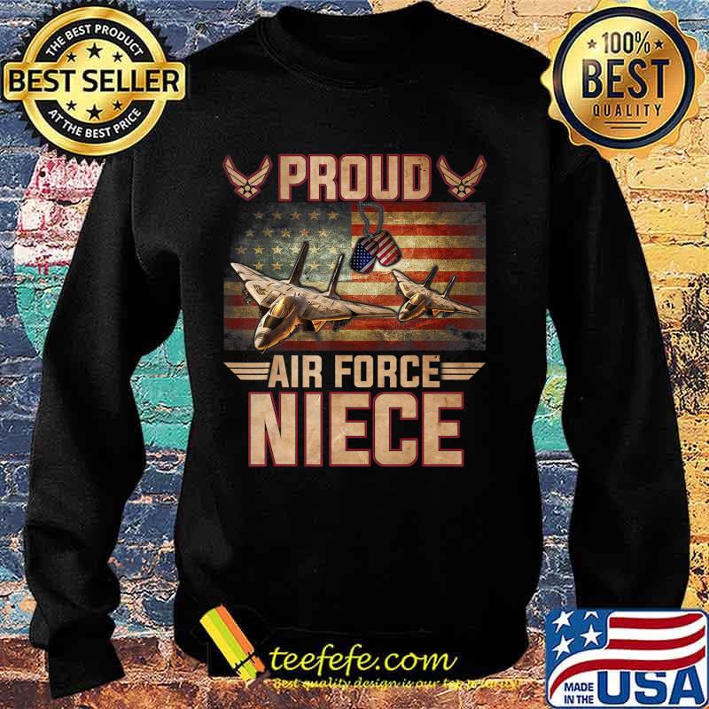 Proud Air Force Niece T-Shirt Veterans Day T-Shirt Sweater Proud Air Force Niece T-Shirt Veterans Day T-Shirt Sweater