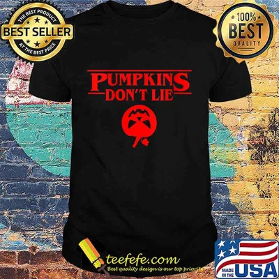 Pumpkins Don't Lie Halloween Funny Gift Idea Shirt