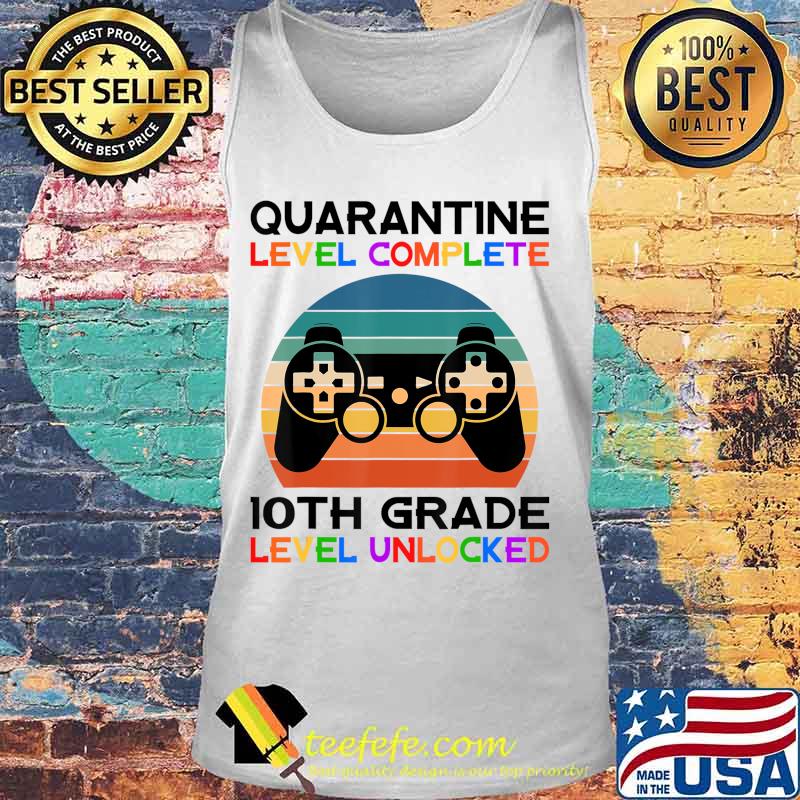 Quarantine Lever 10th Grade Unlocked School Vintage gift T-Shirt Tank top Quarantine Lever 10th Grade Unlocked School Vintage gift T-Shirt Tank top