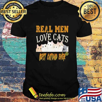 Real men love cats best catdad ever father's day shirt