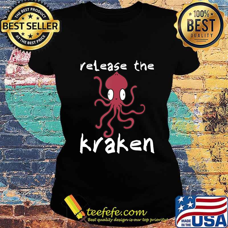 Release the Kraken Derpy Giant Octopus Squid Monster Costume T-Shirt Ladies tee Release the Kraken Derpy Giant Octopus Squid Monster Costume T-Shirt Ladies tee