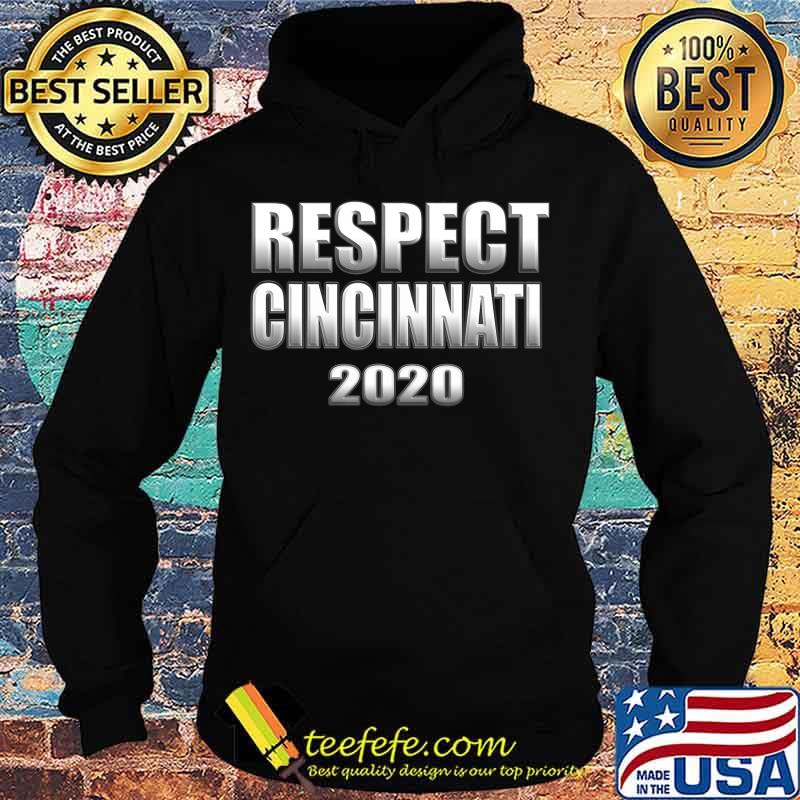 Respect Cincinnati 2020 Baseball T-Shirt Hoodie Respect Cincinnati 2020 Baseball T-Shirt Hoodie