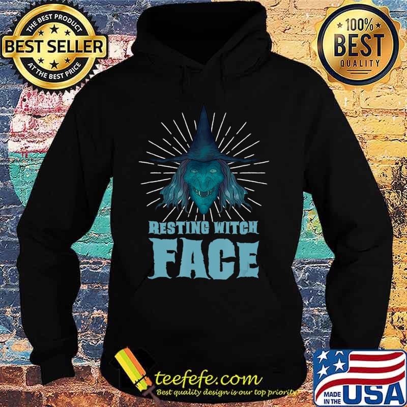Resting Witch Face Witch T-Shirt Hoodie Resting Witch Face Witch T-Shirt Hoodie