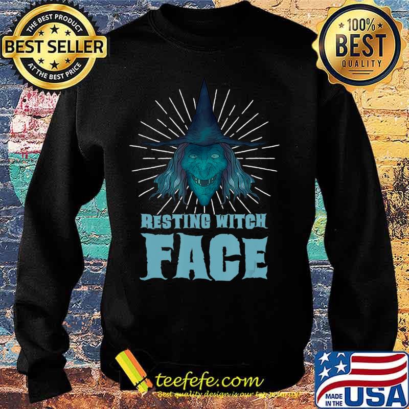 Resting Witch Face Witch T-Shirt Sweater Resting Witch Face Witch T-Shirt Sweater
