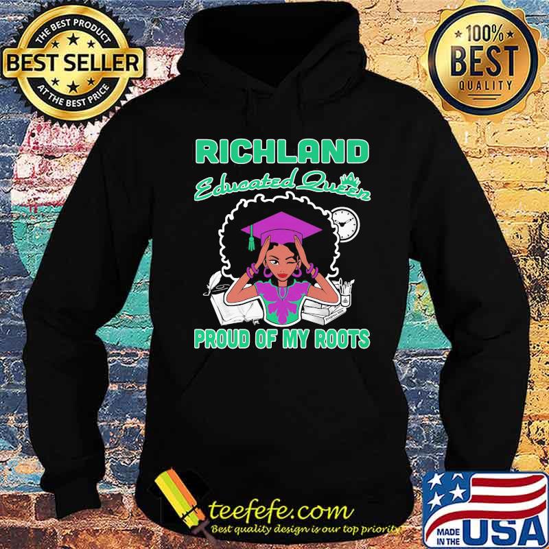 Richland educated queen proud of my roots s Hoodie Richland educated queen proud of my roots s Hoodie