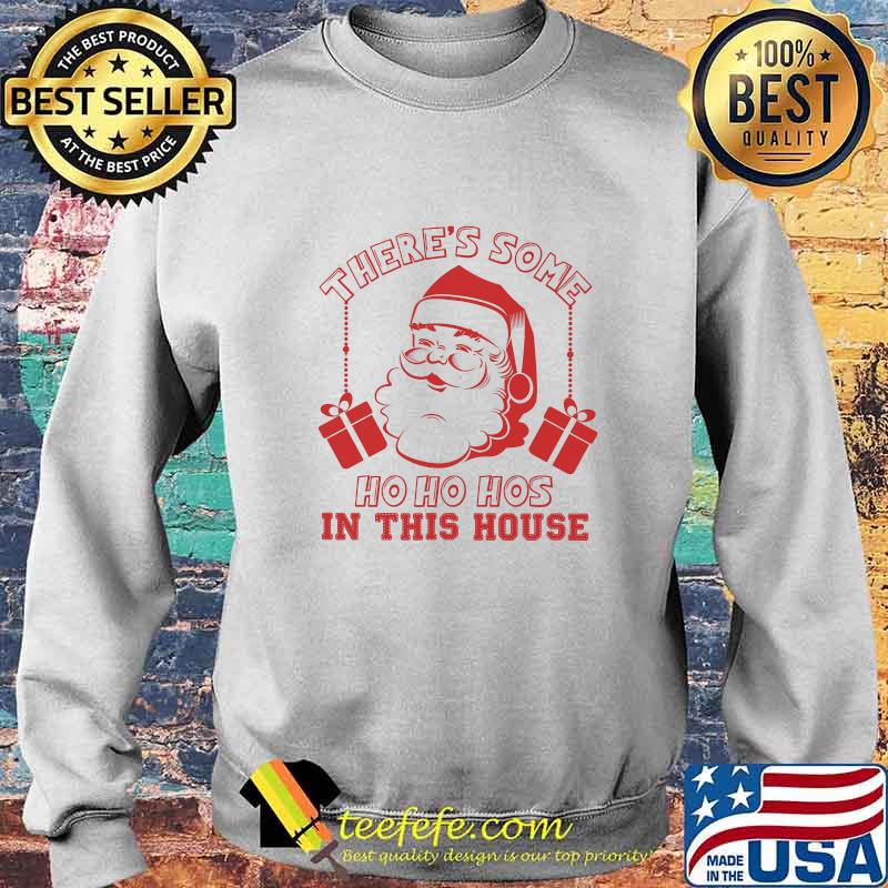 Santa claws there's some ho ho hoes in this house christmas s Sweater Santa claws there's some ho ho hoes in this house christmas s Sweater