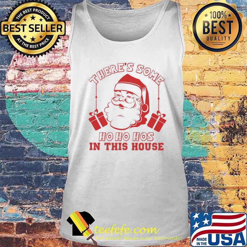 Santa claws there's some ho ho hoes in this house christmas s Tank top Santa claws there's some ho ho hoes in this house christmas s Tank top