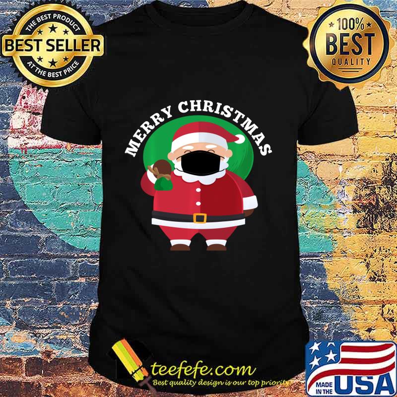 Santa Wearing Mask Quarantine Christmas 2020 Men Women Shirt