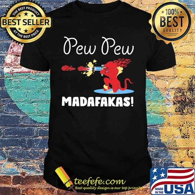 Satan pew pew madafakas shirt