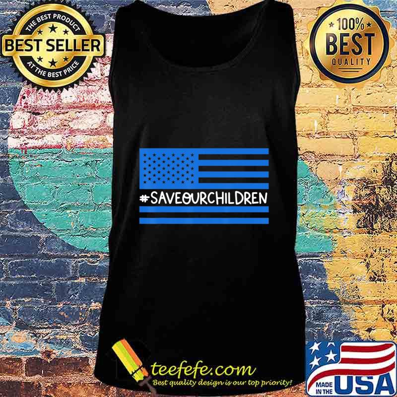 Save Our Children End Human Trafficking Awareness Gift T-Shirt Tank top Save Our Children End Human Trafficking Awareness Gift T-Shirt Tank top