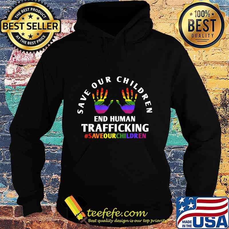 Save our children shirt - End Child Trafficking T-Shirt Hoodie Save our children shirt - End Child Trafficking T-Shirt Hoodie