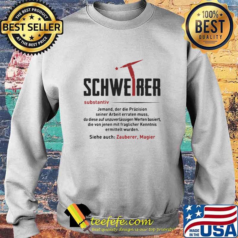 Schweiber Substantiv Jemand Der Die Prazision Seiner Arbeit Erraten Muss Shirt Sweater Schweiber Substantiv Jemand Der Die Prazision Seiner Arbeit Erraten Muss Shirt Sweater