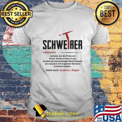 Schweiber Substantiv Jemand Der Die Prazision Seiner Arbeit Erraten Muss Shirt