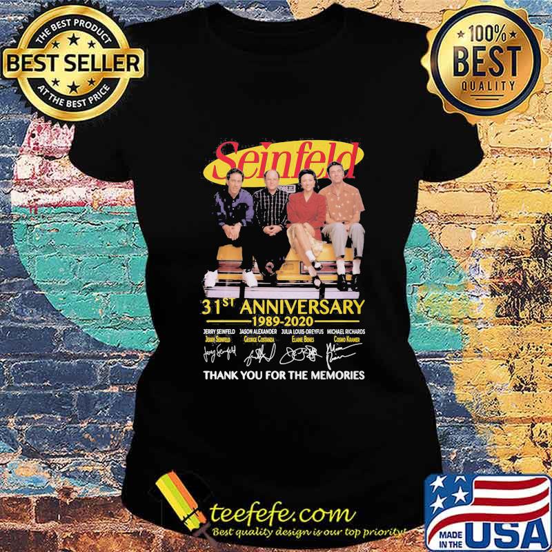Seinfeld 31st anniversary 1989 2020 thank for the memories signatures s Ladies tee Seinfeld 31st anniversary 1989 2020 thank for the memories signatures s Ladies tee