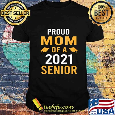 Seniors 21 Proud Mom of 2021 Senior Class of 2021 T-Shirt