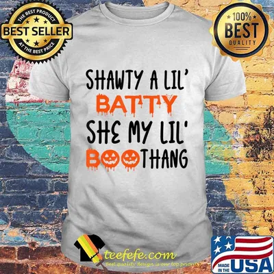 Shawty A Lil' Batty She My Lil' Boothang Trendy Halloween T-Shirt