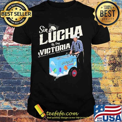 Sin lucha no was victoria familia sobre todo cabernet ice cream shirt
