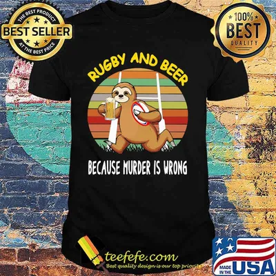 Sloth rugby and beer because murder is wrong vintage retro shirt