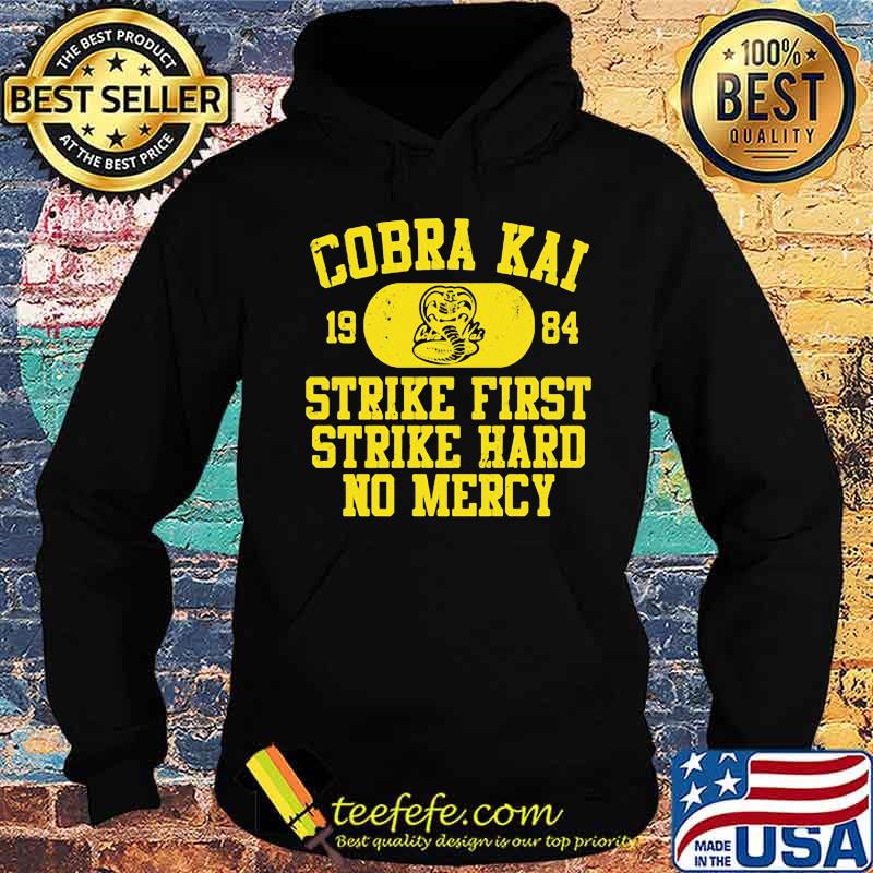 Snake cobra kai 1984 strike first strike hard no mercy s Hoodie Snake cobra kai 1984 strike first strike hard no mercy s Hoodie
