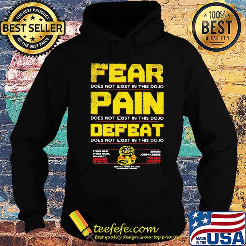 Snake cobra kai fear does not exist in this dojo pain defeat s Hoodie Snake cobra kai fear does not exist in this dojo pain defeat s Hoodie