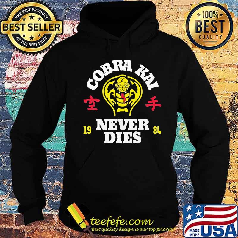 Snake cobra kai never dies s Hoodie Snake cobra kai never dies s Hoodie