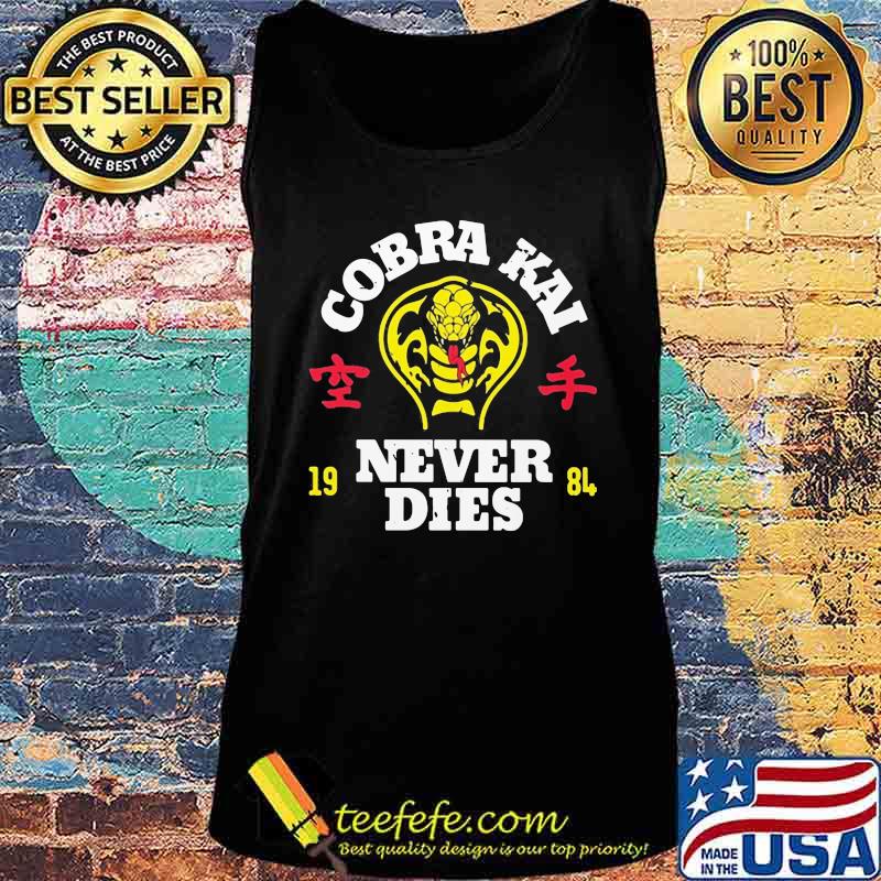 Snake cobra kai never dies s Tank top Snake cobra kai never dies s Tank top