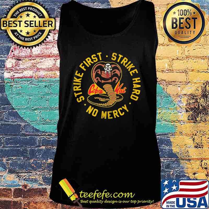 Snake cobra kai strike first strike hard no mercy s Tank top Snake cobra kai strike first strike hard no mercy s Tank top