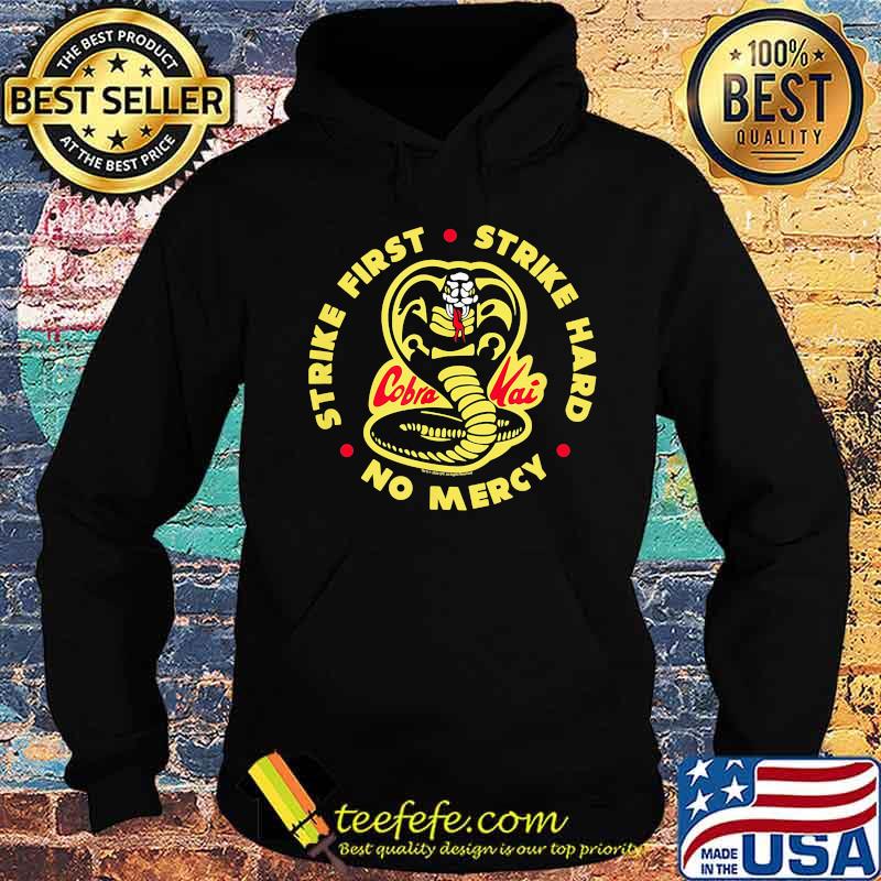 Snake strike first hard no mercy cobra kai s Hoodie Snake strike first hard no mercy cobra kai s Hoodie
