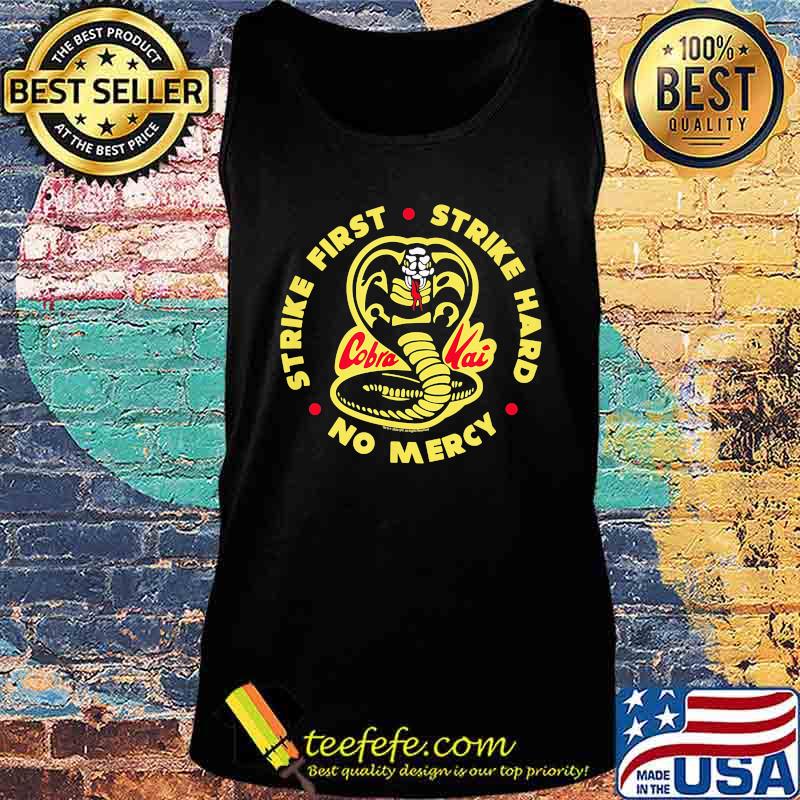 Snake strike first hard no mercy cobra kai s Tank top Snake strike first hard no mercy cobra kai s Tank top