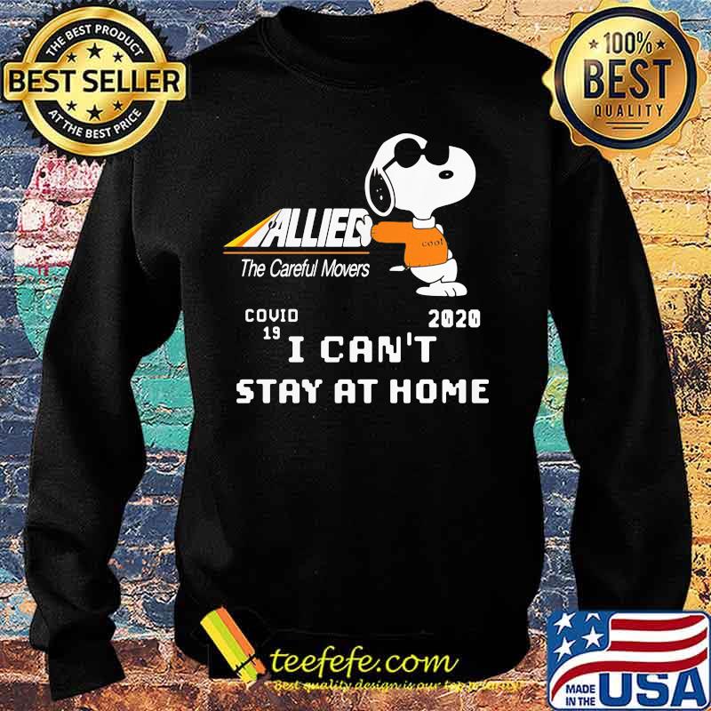 Snoopy allied the careful movers covid-19 2020 i can't stay at home s Sweater Snoopy allied the careful movers covid-19 2020 i can't stay at home s Sweater