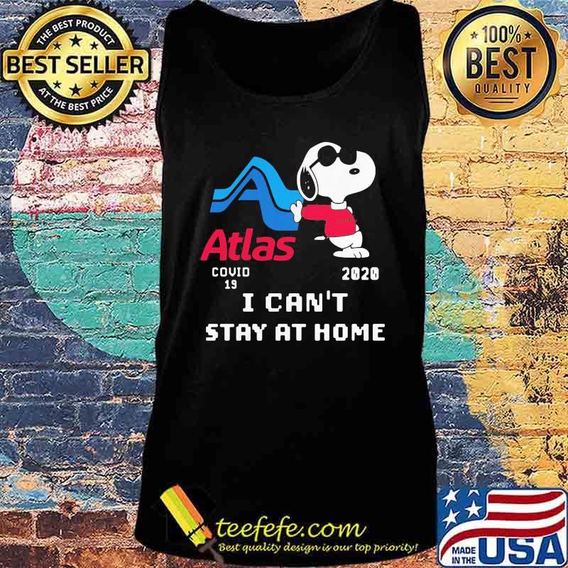 Snoopy atlas covid-19 2020 i can't stay at home s Tank top Snoopy atlas covid-19 2020 i can't stay at home s Tank top