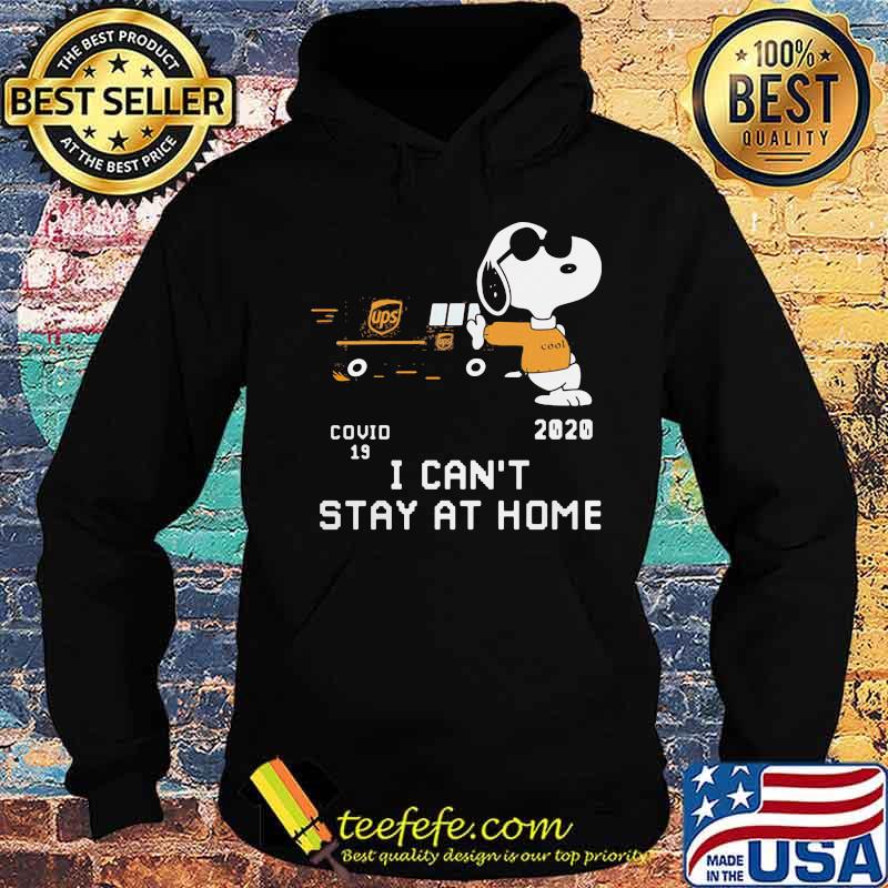 Snoopy ups covid-19 2020 i can't stay at home s Hoodie Snoopy ups covid-19 2020 i can't stay at home s Hoodie