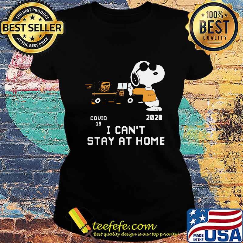 Snoopy ups covid-19 2020 i can't stay at home s Ladies tee Snoopy ups covid-19 2020 i can't stay at home s Ladies tee