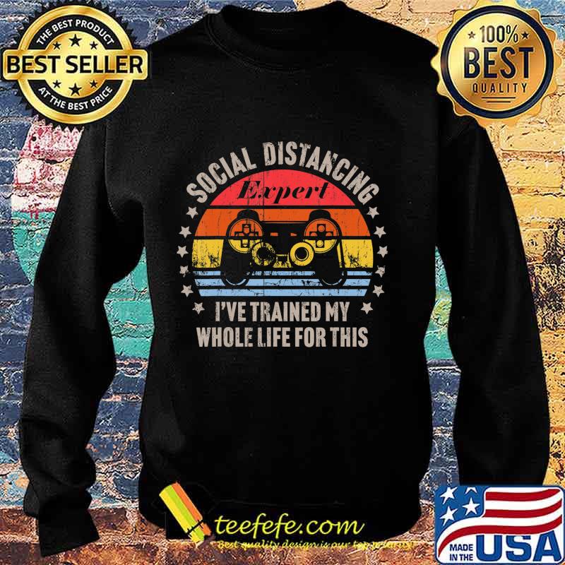 Social Distancing Expert Video Gamer Gaming Vintage Gift T-Shirt Sweater Social Distancing Expert Video Gamer Gaming Vintage Gift T-Shirt Sweater