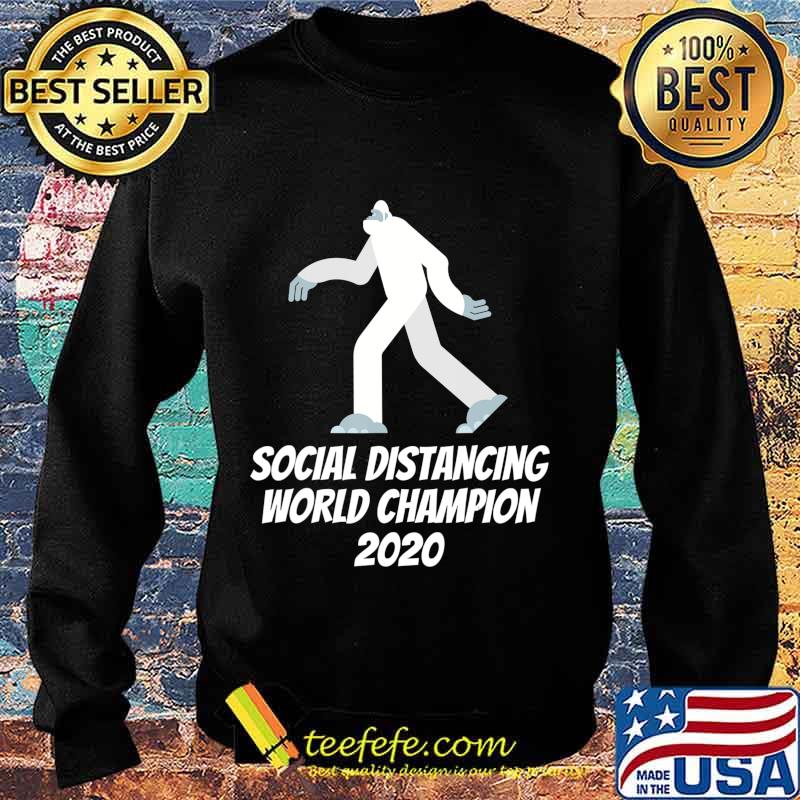 Social Distancing World Champion 2020 Bigfoot T-Shirt Sweater Social Distancing World Champion 2020 Bigfoot T-Shirt Sweater