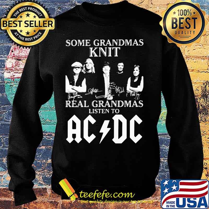 Some grandmas knit grandmas listen to acdc signatures s Sweater Some grandmas knit grandmas listen to acdc signatures s Sweater